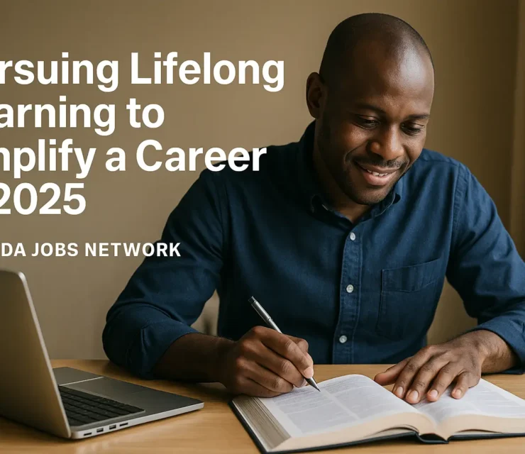 How to Pursue Lifelong Learning to Amplify Your Great Career in 2025 | Uganda Jobs Network